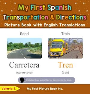 My First Spanish Transportation & Directions Picture Book with English Translations