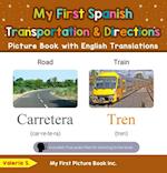 My First Spanish Transportation & Directions Picture Book with English Translations