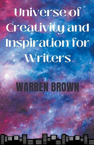 Universe of Creativity  and Inspiration for Writers