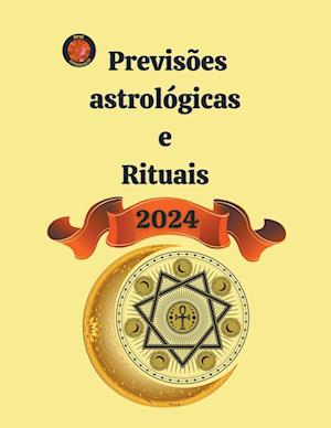 Previsões astrológicas  e  Rituais  2024