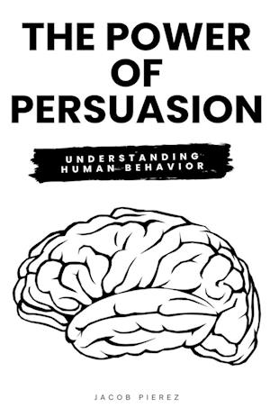 The Power of Persuasion