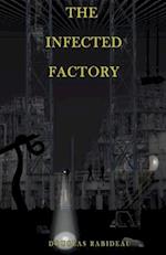 The Infected Factory 