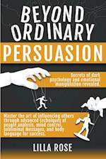 Beyond Ordinary Persuasion 