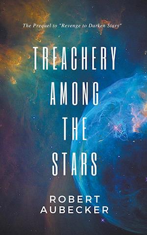 Treachery Among the Stars