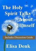 Holy Spirit Talks About Himself