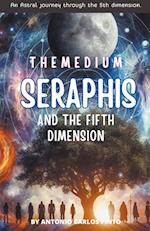 The Medium Seraphis and The Fifth Dimension 