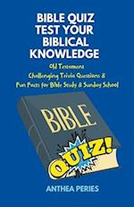 Bible Quiz Test Your Biblical Knowledge Old Testament  Challenging Trivia Questions &  Fun Facts for Study & Sunday School