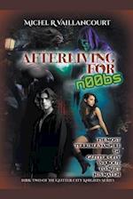 Afterliving for N00bs
