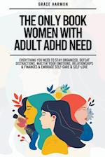 The Only Book Women With Adult ADHD Need