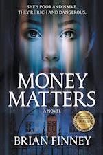 Money Matters A Novel 