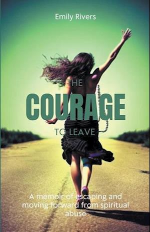 The Courage to Leave