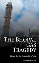The Bhopal Gas Tragedy