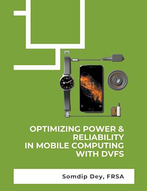 Optimizing Power & Reliability in Mobile Computing with DVFS