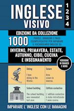 Inglese Visivo 1+2+3+4 - Edizione da Collezione (Versione In Bianco E Nero)  - 1000 Immagini, 1000 Parole e 1000 Frasi di Esempio Bilingue per Imparare il Vocabolario Inglese