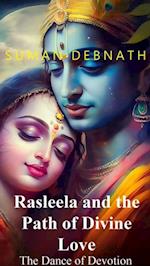 Dance of Devotion: Rasleela and the Path of Divine Love