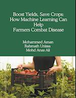 Boost Yields, Save Crops