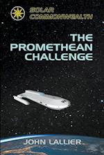 The Promethean Challenge