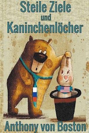 Steile Ziele und Kaninchenlöcher