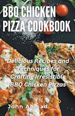 BBQ Chicken Pizza Cookbook 