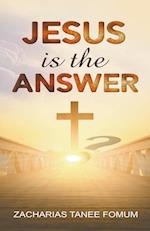 Jesus is the Answer! 