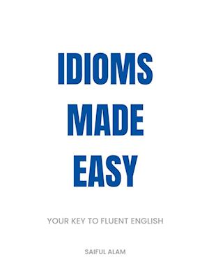 Idioms Made Easy