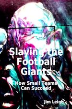 Slaying the Football Giants: How Small Teams Can Succeed