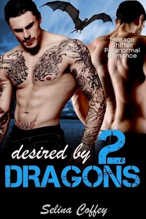 Desired By 2 Dragons: Menage Shifter Paranormal Romance