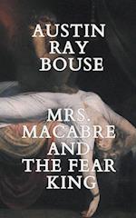 Mrs. Macabre And The Fear King 