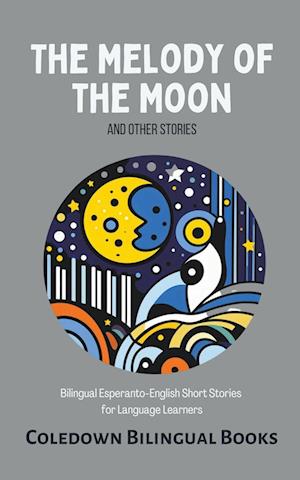 The Melody of the Moon and Other Stories