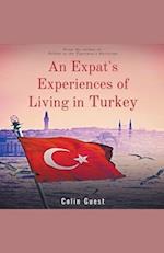 An Expats Experiences of Living in Turkey 