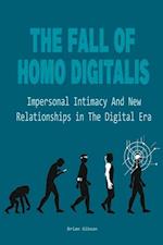 The Fall Of Homo Digitalis  Impersonal Intimacy And New Relationships in The Digital Era