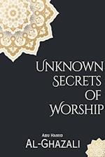 Unknown Secrets  of  Worship