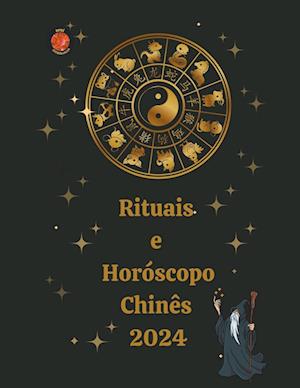 Rituais  e  Horóscopo Chinês 2024