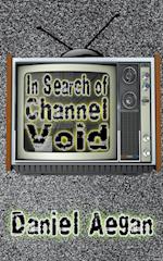 In Search of Channel Void 