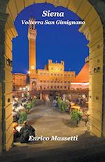 Siena, Volterra, San Gimignano 