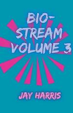 Bio-Stream Volume 3 