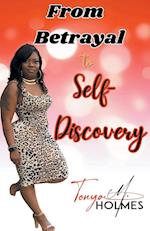 From Betrayal To Self- Discovery 