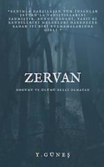 Zervan - Do&#287;umu ve Ölümü Belli Olmayan