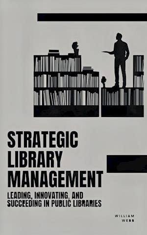 Strategic Library Management