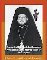 The Archbishop of Constantinople and Ecumenical Patriarch Bartholomew Arhondonis as the Metropolitan of Philadelphia 