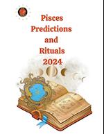 Pisces Predictions  and  Rituals  2024