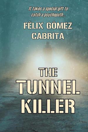 The Tunnel Killer