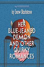 Her Blue-Jeaned Demon and Other Quirky Romances 