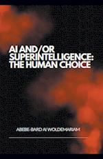 AI and/or Superintelligence