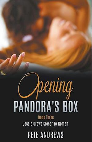 Opening Pandora's Box 3 - Jessie Grows Closer To Roman