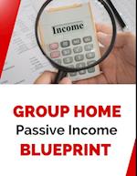 Group Home Passive Income Blueprint