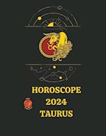 Horoscope  2024 Taurus