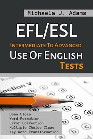 EFL/ESL Intermediate To Advanced Use Of English Tests