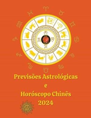 Previsões Astrológicas  e  Horóscopo Chinês 2024