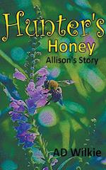 Hunter's Honey, Allison's Story